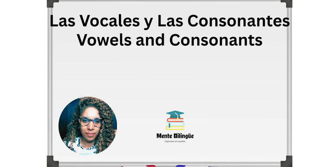 Las Vocales y Las Consonantes